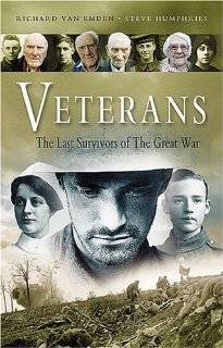 VETERANS The Last Survivors of the Great War