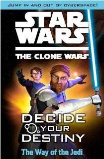 star wars the clone wars decide your destiny tm the way of the jedi