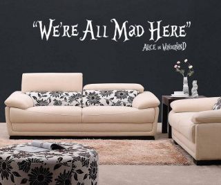 We're All Mad Here Alice in Wonderland Quote Decal Wall Sticker Home Art SQ46
