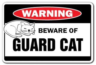 Beware of Guard Cat Warning Sign Cats Lover Signs Gift Security Feline Mean