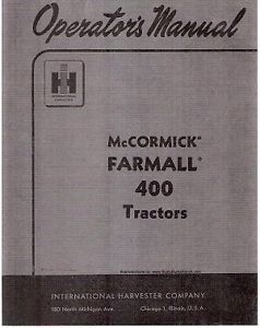 Farmall 400 Tractors Operators Owners and Maintenance Manual McCormick IHC