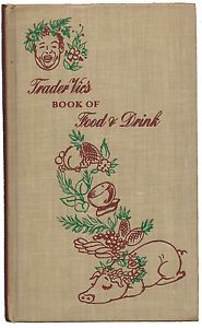 Trader Vic's Book of Food and Drink Signed First Edition Hardcover 1946