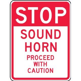 Accuform Signs FRR245RA Engineer Grade Reflective Aluminum Facility Traffic Sign, Legend "STOP SOUND HORN PROCEED WITH CAUTION", 18" Width x 24" Length x 0.080" Thickness, Red on White Industrial Warning Signs Industrial & Sc