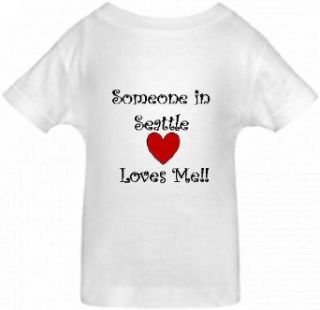 SOMEONE IN SEATTLE LOVES ME   City series   White Toddler T shirt Clothing