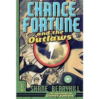 Chance Fortune and the Outlaws (Paperback)