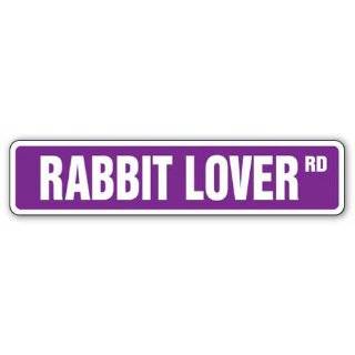 RABBIT LOVER  Street Sign  cage bunny rabbits xing gift
