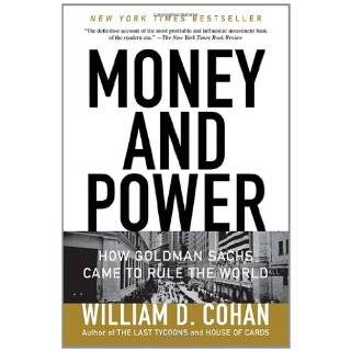 Money and Power How Goldman Sachs Came to …