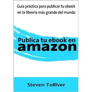 Como Publicar un Libro (De dicho a hecho en minutos.) (Spanish Edition 
